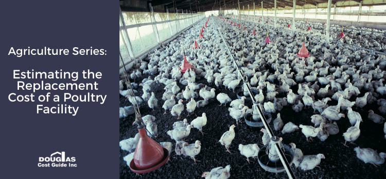 Estimating the Rebuild Cost of a Poultry Facility by Douglas Cost Guide