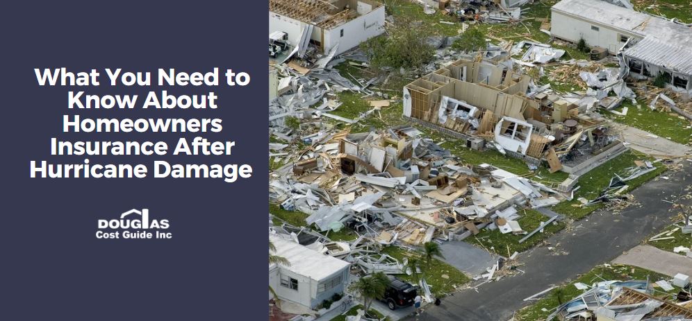 What You Need to Know About Homeowner's Insurance After Hurricane Damage – Douglas Cost Guide