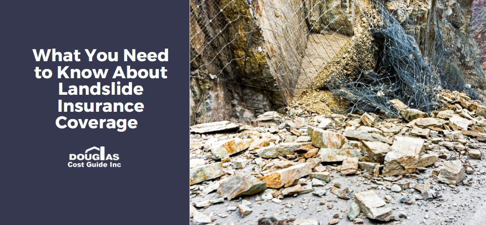 What You Need to Know About Landslide Insurance Coverage – Douglas Cost Guide