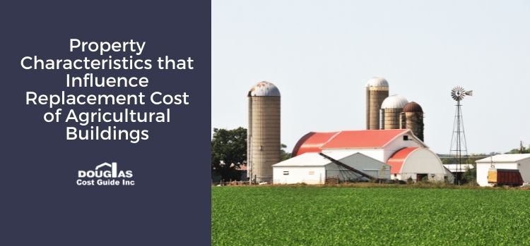 Property Characteristics that Influence Replacement Cost of Agricultural Buildings