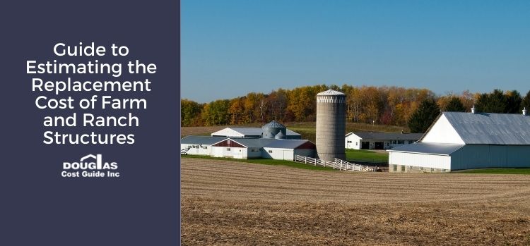 Guide to Estimating the Replacement Cost of Farm and Ranch Structures – Douglas Cost Guide